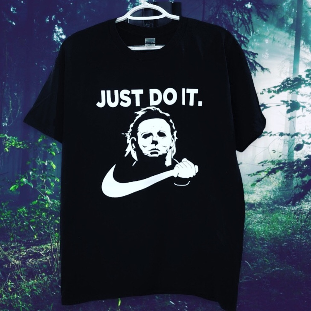 Just do it Michael Myers shirt. Made to Order